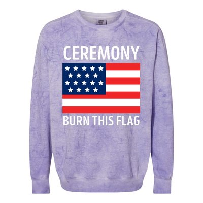 Ceremony Burn This Flag American Colorblast Crewneck Sweatshirt