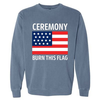 Ceremony Burn This Flag American Garment-Dyed Sweatshirt