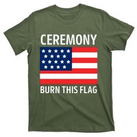 Ceremony Burn This Flag American T-Shirt