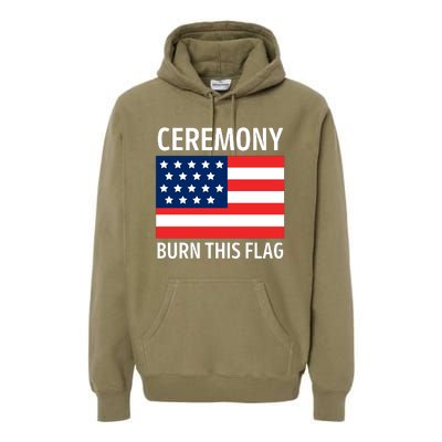 Ceremony Burn This Flag American Premium Hoodie