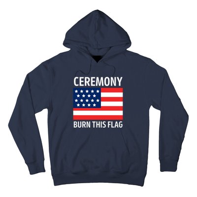 Ceremony Burn This Flag American Hoodie