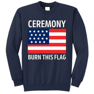 Ceremony Burn This Flag American Sweatshirt