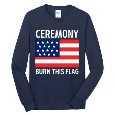 Ceremony Burn This Flag American Tall Long Sleeve T-Shirt