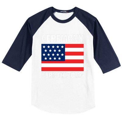 Ceremony Burn This Flag American Baseball Sleeve Shirt