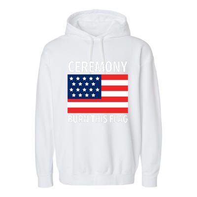 Ceremony Burn This Flag American Garment-Dyed Fleece Hoodie