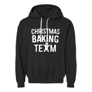 Christmas Baking Team Christmas Cookie Bakers Garment-Dyed Fleece Hoodie