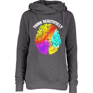 Colorful Brain Think Beautifully Lgbtq Pride Month Gift Womens Funnel Neck Pullover Hood