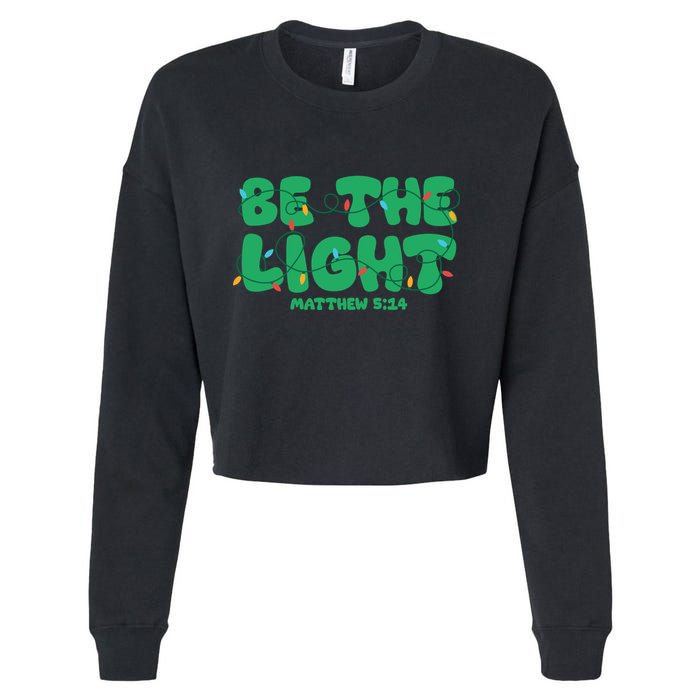 Christmas Be The Light Matthew 5 14 Cropped Pullover Crew