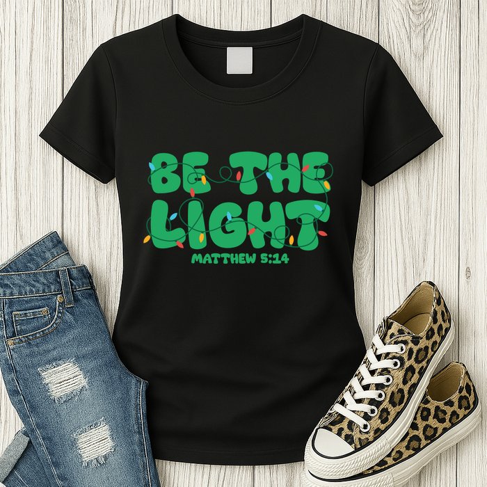 Christmas Be The Light Matthew 5 14 Womens T-Shirt