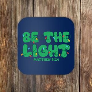 Christmas Be The Light Matthew 5 14 Coaster