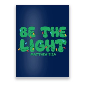 Christmas Be The Light Matthew 5 14 Poster