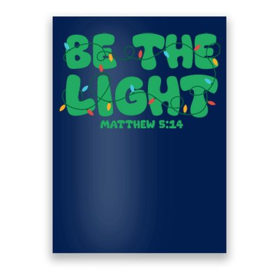 Christmas Be The Light Matthew 5 14 Poster