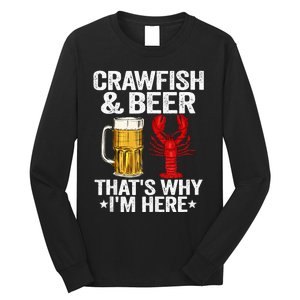 Crawfish & Beer Thats Why Im Here Crayfish Daddy Crawfish Long Sleeve Shirt