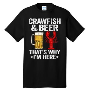 Crawfish & Beer Thats Why Im Here Crayfish Daddy Crawfish Tall T-Shirt