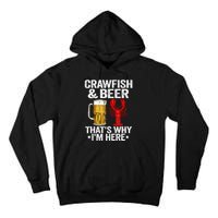 Crawfish & Beer Thats Why Im Here Crayfish Daddy Crawfish Tall Hoodie