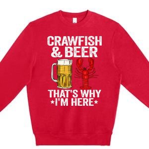 Crawfish & Beer Thats Why Im Here Crayfish Daddy Crawfish Premium Crewneck Sweatshirt