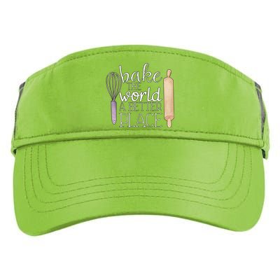 Cute Bake The World A Better Place Baking Quote Gift Adult Drive Performance Visor