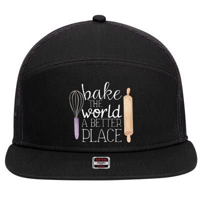 Cute Bake The World A Better Place Baking Quote Gift 7 Panel Mesh Trucker Snapback Hat