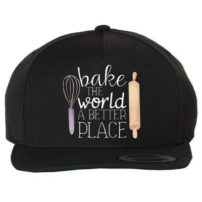 Cute Bake The World A Better Place Baking Quote Gift Wool Snapback Cap