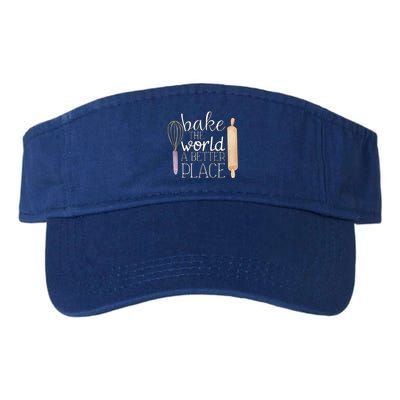 Cute Bake The World A Better Place Baking Quote Gift Valucap Bio-Washed Visor