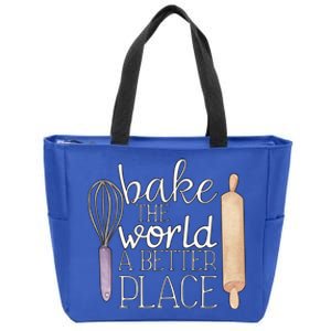 Cute Bake The World A Better Place Baking Quote Gift Zip Tote Bag