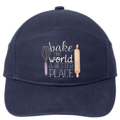 Cute Bake The World A Better Place Baking Quote Gift 7-Panel Snapback Hat