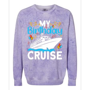 Cruising Boat Trip My Birthday Cruise Colorblast Crewneck Sweatshirt