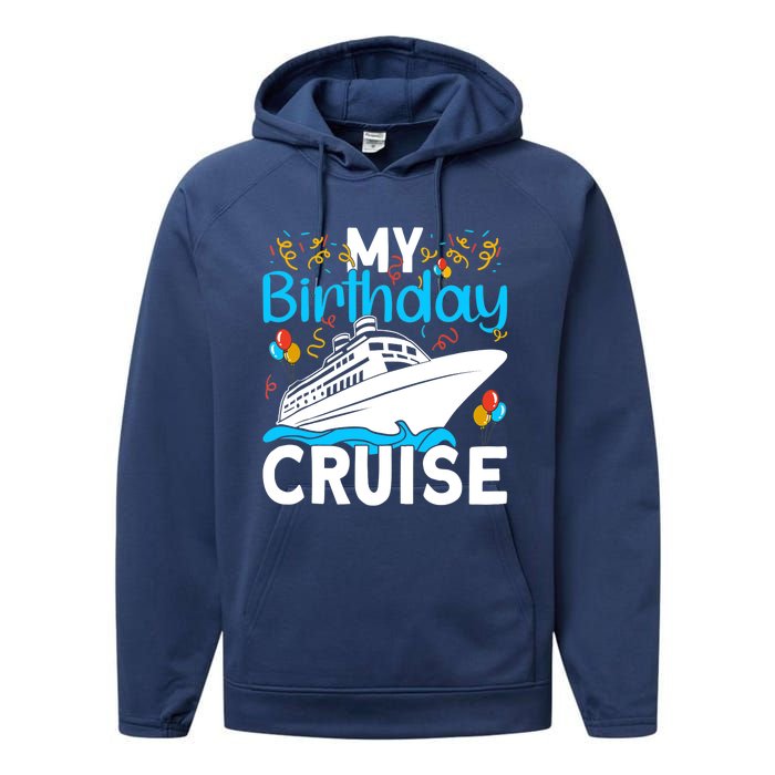 Cruising Boat Trip My Birthday Cruise Performance Fleece Hoodie