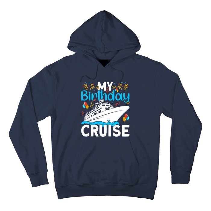 Cruising Boat Trip My Birthday Cruise Hoodie