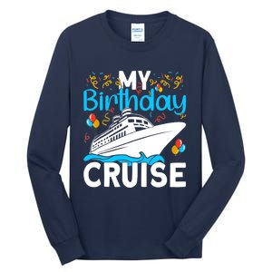 Cruising Boat Trip My Birthday Cruise Tall Long Sleeve T-Shirt