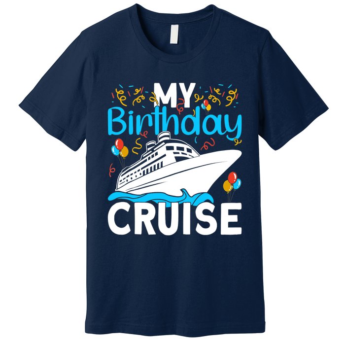 Cruising Boat Trip My Birthday Cruise Premium T-Shirt