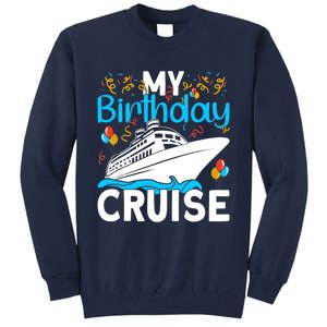 Cruising Boat Trip My Birthday Cruise Tall Sweatshirt