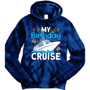 Cruising Boat Trip My Birthday Cruise Tie Dye Hoodie