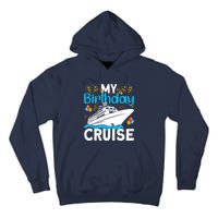 Cruising Boat Trip My Birthday Cruise Tall Hoodie