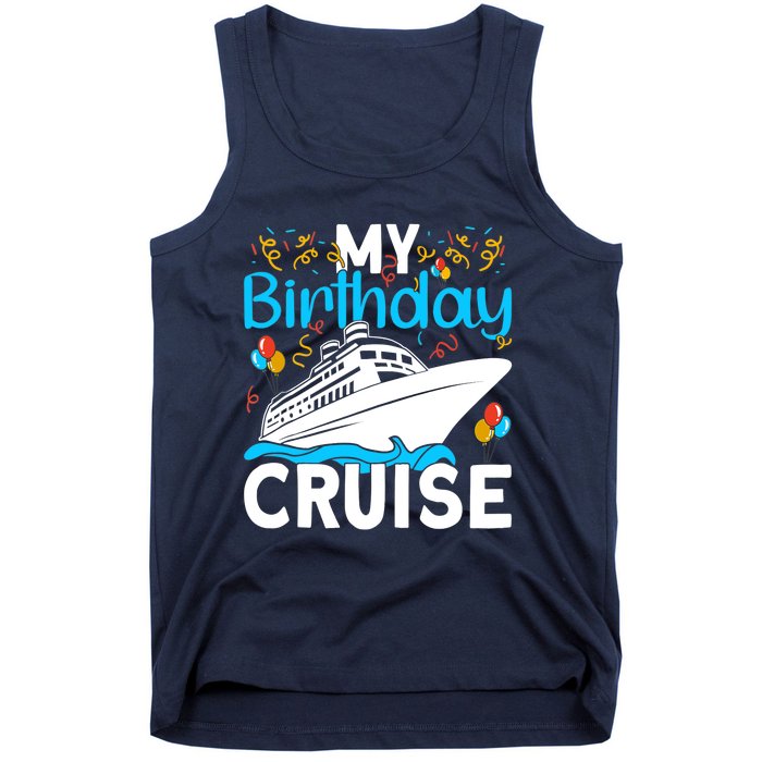 Cruising Boat Trip My Birthday Cruise Tank Top