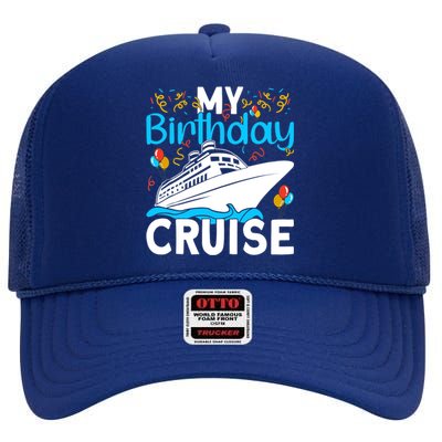 Cruising Boat Trip My Birthday Cruise High Crown Mesh Back Trucker Hat