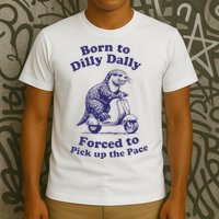 Cabybara Born To Dilly Dally Forced To Pick Up The Pace T-Shirt