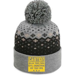 Caution: Brain Tired From Use Your Own Funny Civil Engineer The Baniff Cuffed Pom Beanie