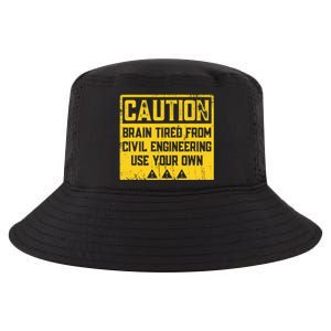 Caution: Brain Tired From Use Your Own Funny Civil Engineer Cool Comfort Performance Bucket Hat