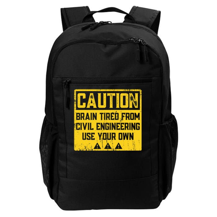 Caution: Brain Tired From Use Your Own Funny Civil Engineer Daily Commute Backpack