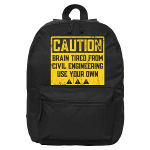 Caution: Brain Tired From Use Your Own Funny Civil Engineer 16 in Basic Backpack