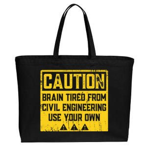 Caution: Brain Tired From Use Your Own Funny Civil Engineer Cotton Canvas Jumbo Tote