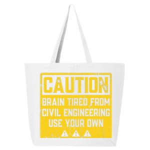 Caution: Brain Tired From Use Your Own Funny Civil Engineer 25L Jumbo Tote