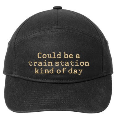 Could Be Train Station Kinda Day 7-Panel Snapback Hat