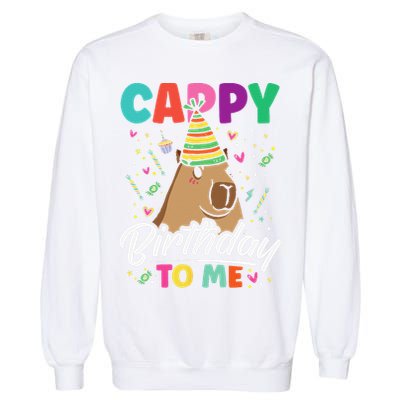 Cappy Birthday To Me Cute Capybara Rodent Capyzilla Bday Garment-Dyed Sweatshirt