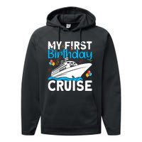 Cruising Boat Trip My Frist Birthday Cruise Performance Fleece Hoodie