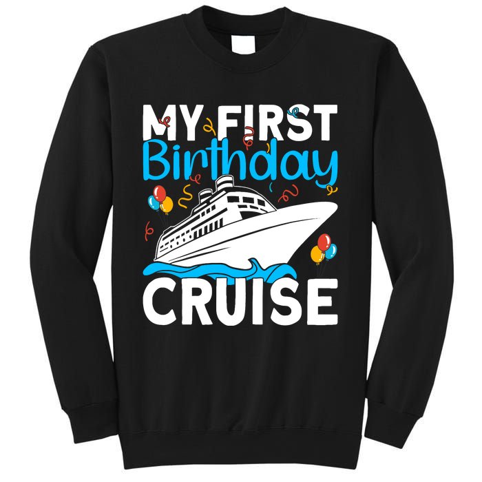 Cruising Boat Trip My Frist Birthday Cruise Sweatshirt