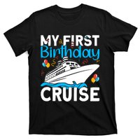 Cruising Boat Trip My Frist Birthday Cruise T-Shirt