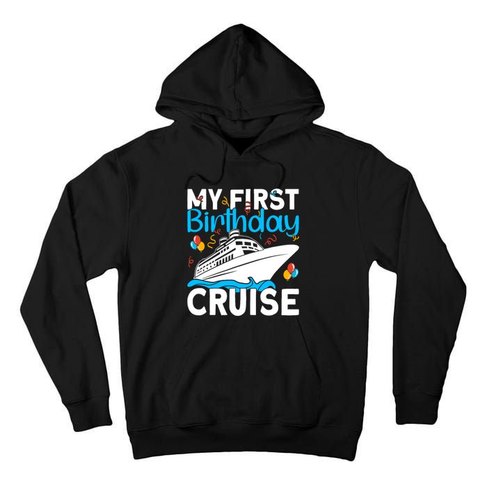 Cruising Boat Trip My Frist Birthday Cruise Tall Hoodie