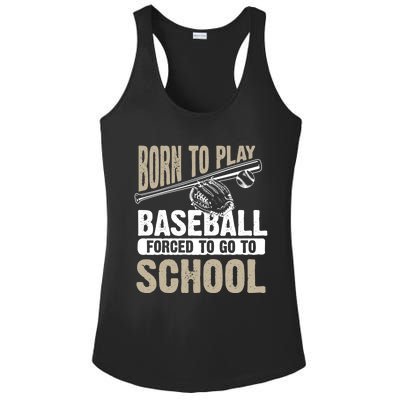 Cool Born To Play Baseball Forced To Go To School Gift Funny Gift Ladies PosiCharge Competitor Racerback Tank